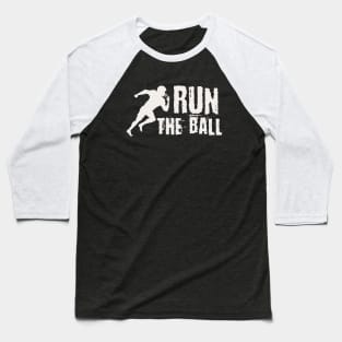 Run the ball Baseball T-Shirt